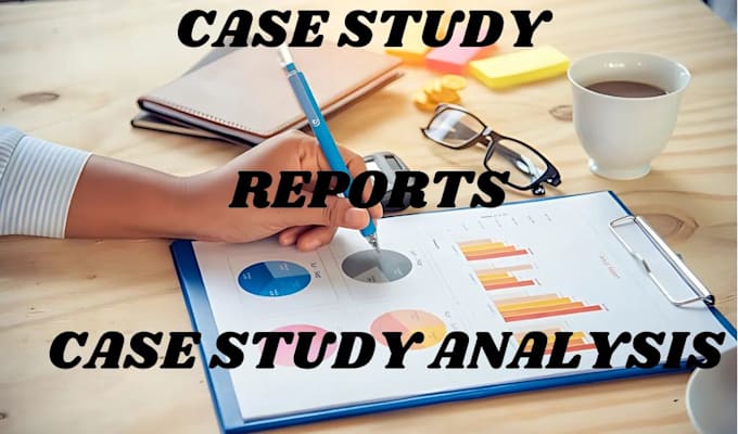 write urgent case study reports and case study paper analysis