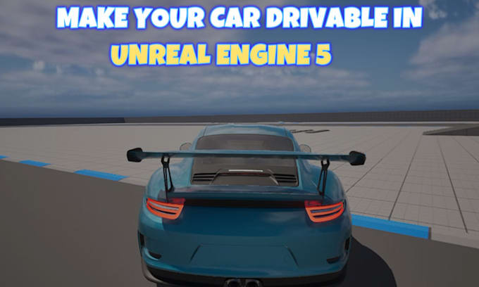 make your car fully drivable in unreal engine 5