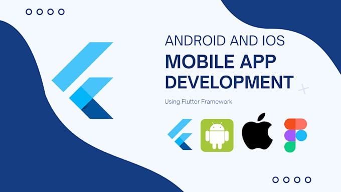 Do android and ios app development using flutter framework by ...
