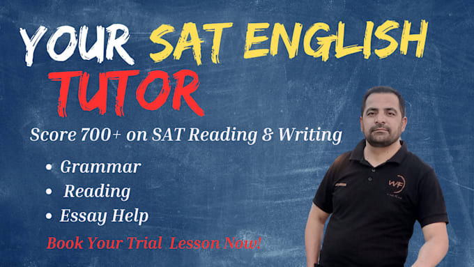 be your sat english tutor for reading, writing, and grammar mastery