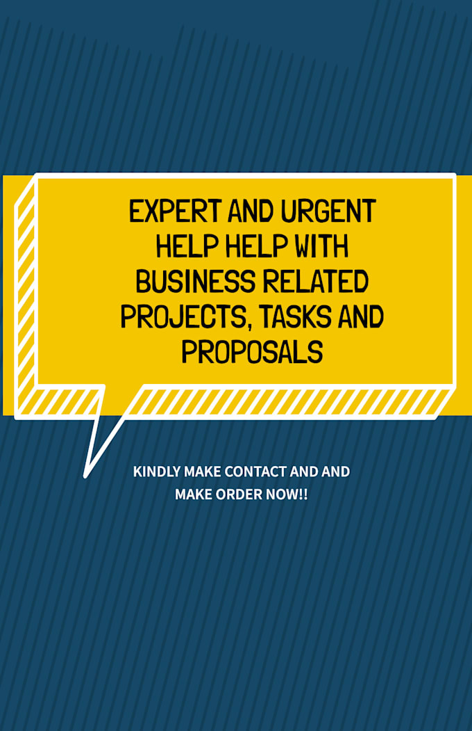 help with business related projects, tasks and proposals