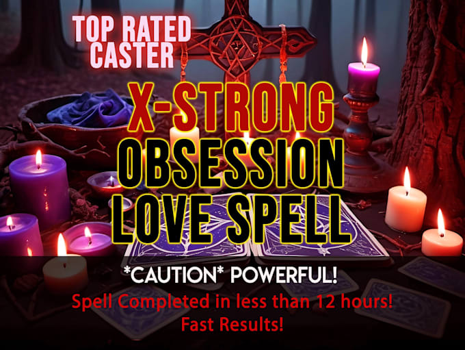 cast obsession love spell extra strong same day cast, fast spell casting