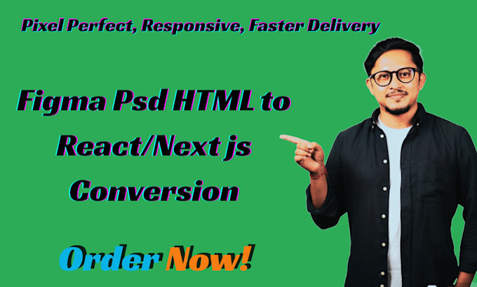 convert figma , PSD , HTML to react and nextjs