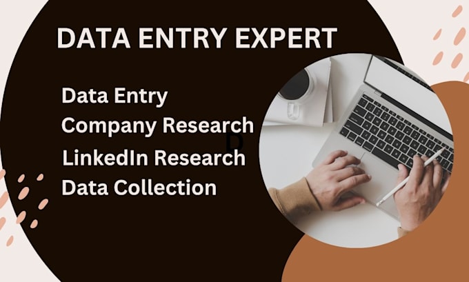 do data entry, company research,  linkedin  research, data collection