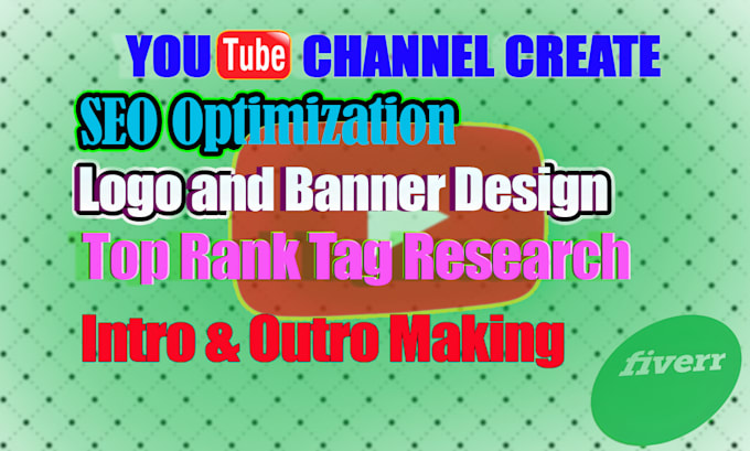 provide youtube channel creation services with SEO setup