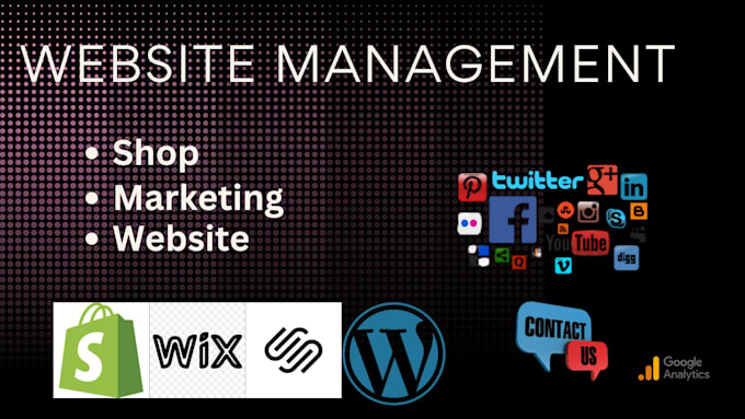 manage and update wordpress, wix, shopify, squarespace website maintenance