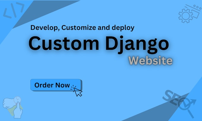 develop secure and scalable website using python and django