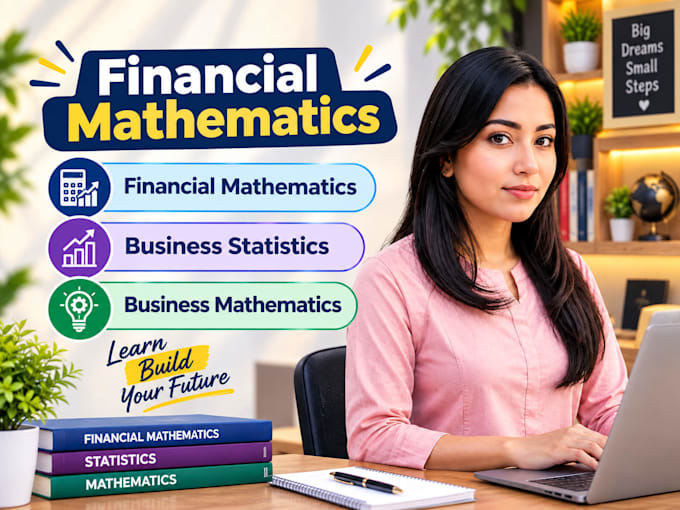 tutor in math, financial mathematics, and business statistics class