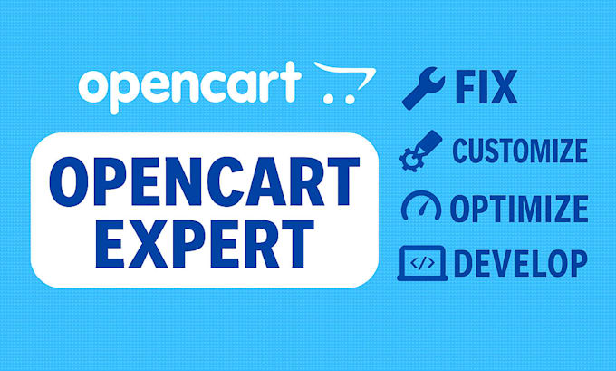 design, customize, fix or upgrade your opencart store