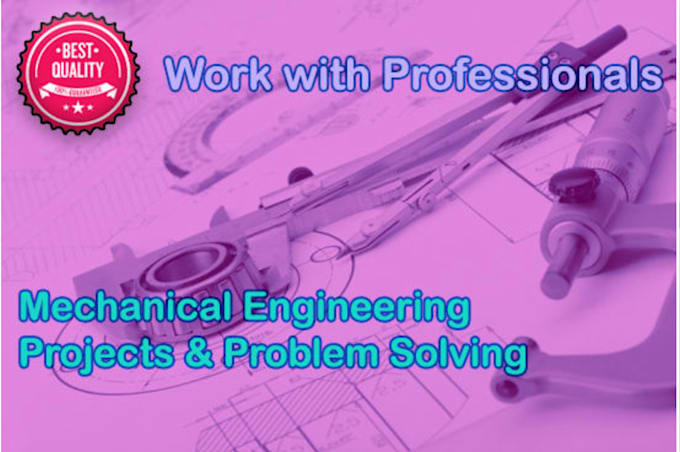 Solve mechanical engineering problems by Rani_farwa1 | Fiverr