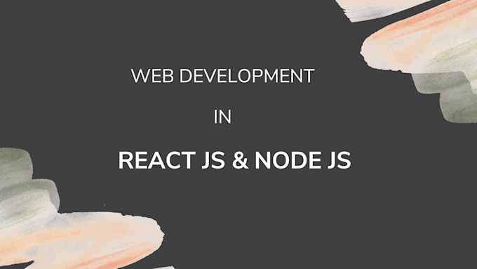 Design and develop websites using react js and node js by ...