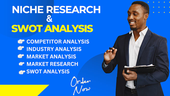 do market research, competitor analysis, and swot analysis