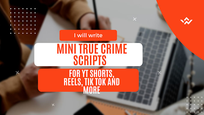 write short true crime scripts perfect for yt shorts