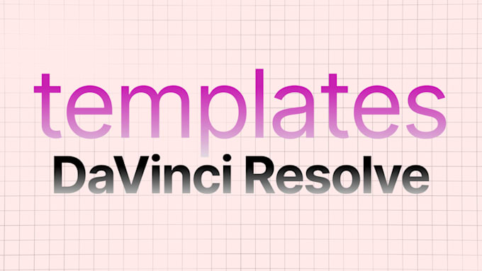 create motion graphics and templates using davinci resolve