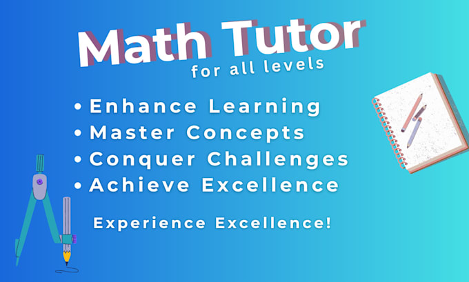 be your math tutor for algebra, calculus, basic and advanced maths
