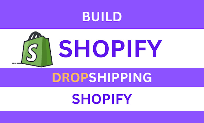 build shopify store or dropshipping ecommerce store