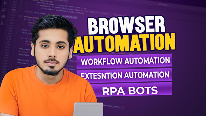 do browser automation, python scripts, ui vision rpa, automa or bot development