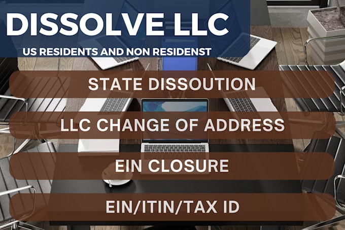 dissolve your US llc, llc registration, close ein, itin, company registration