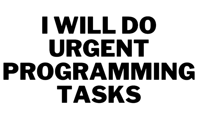 do urgent java python c javascript flask ruby on rails tasks
