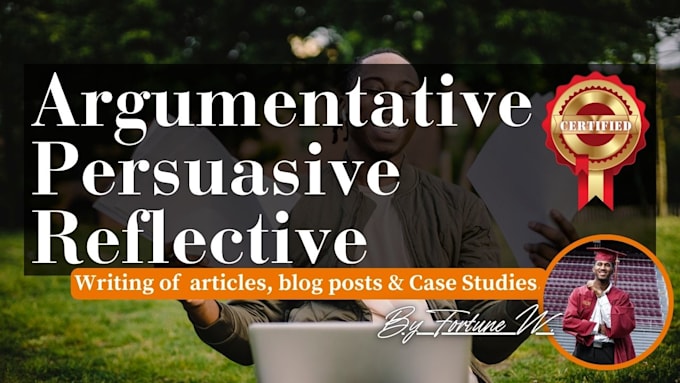 deliver professional argumentative, reflective and persuasive essay assistance