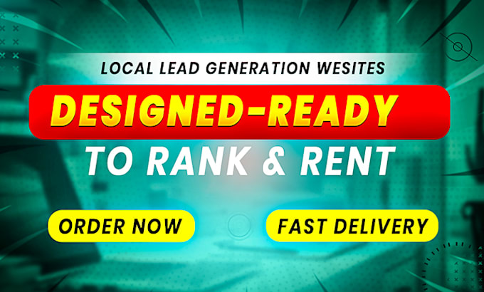 build local websites for rank and rent lead generation site