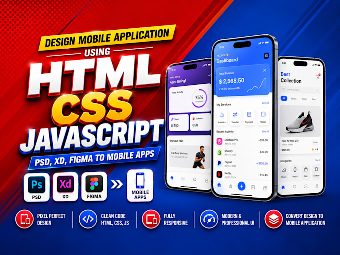 design mobile application using html css javascript, psd xd figma to mobile apps