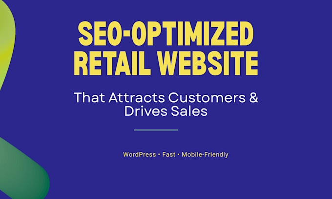 design and develop an SEO optimized retail business website