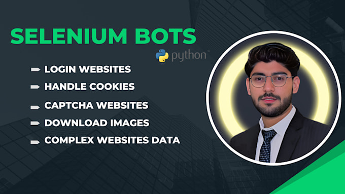 create selenium bots for data extraction, data scraping from complex sites