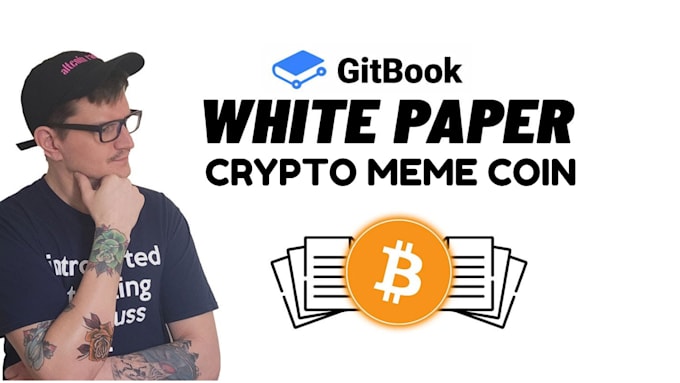 write crypto white paper design, meme coin white paper writing, ico nft gitbook