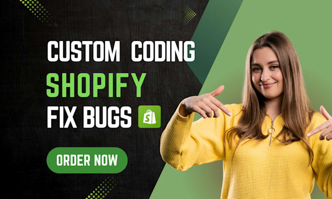 do shopify custom coding and shopify bug fix