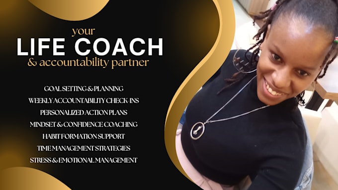 be your accountability partner and life coach