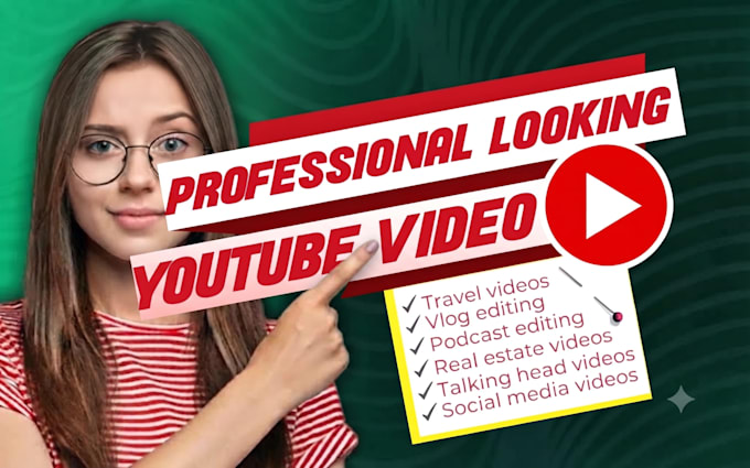 be your professional youtube video editor for video editing