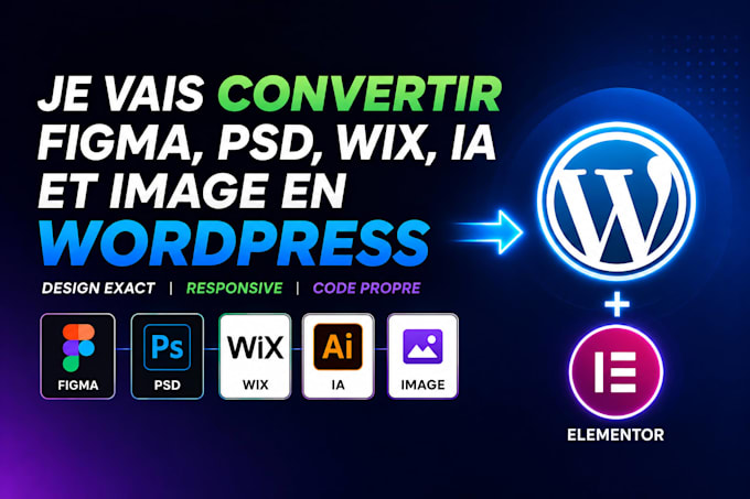 convertir figma, PSD, wix, ia et image en site wordpress elementor