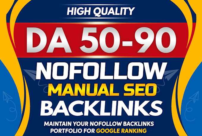 make high quality da 60 to 90 nofollow SEO backlinks for link building