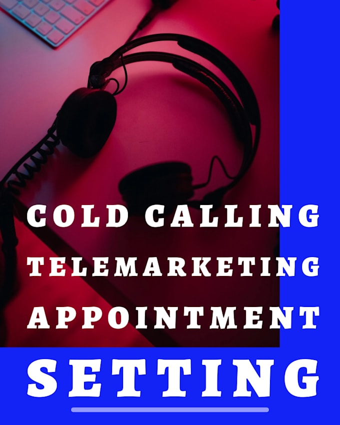 do telemarketing cold calling and set appointments