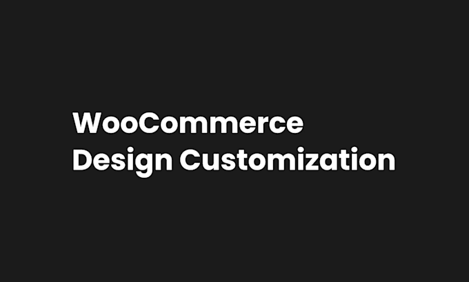 customize your woocommerce store design, layout and product pages