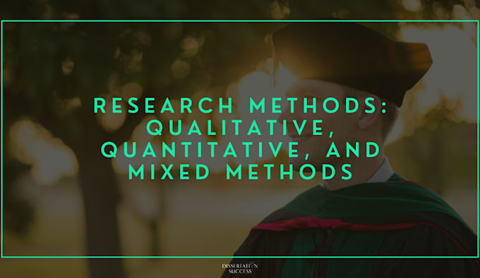 do research methods, qualitative, dissertations quantitative