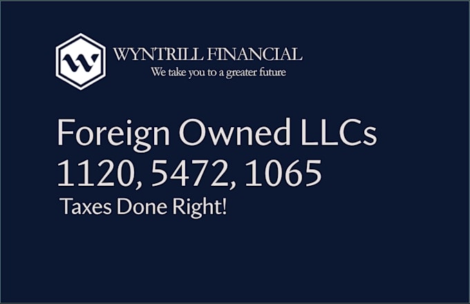 file foreign owned llc tax returns 1120 5472 1065