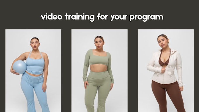 make a video training for your program as a plus size model
