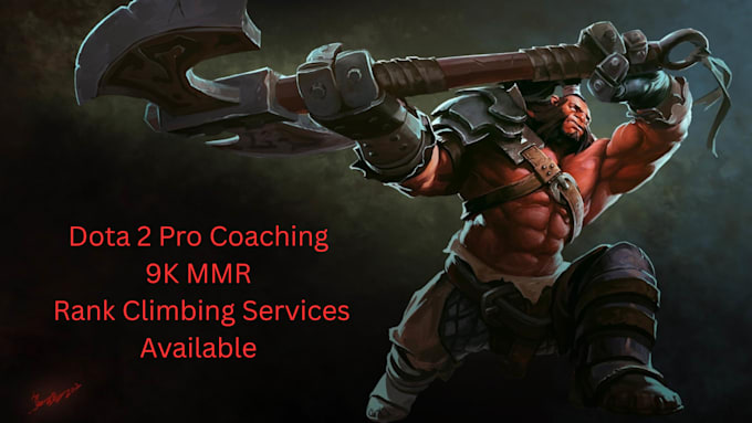play with you or coach you in dota 2 , 9k mmr