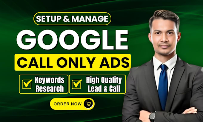 setup google call only ads campaign to get high quality call leads