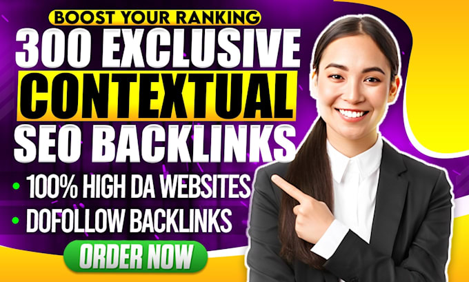 provide exclusive mix of 300 powerful contextual dofollow SEO backlinks