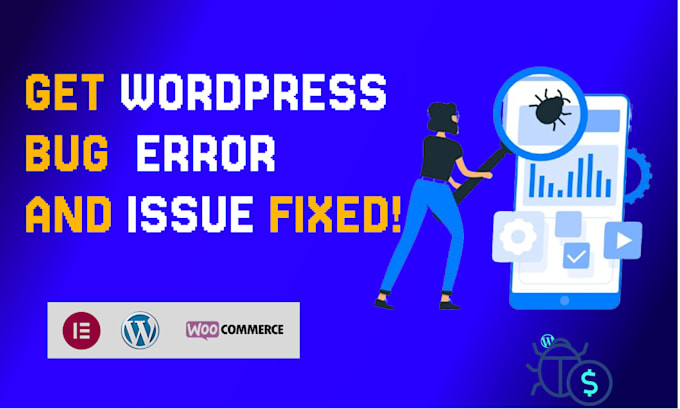 fix any bug, error, or issue in your wordpress