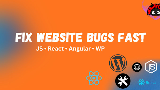 fix bugs and issues in javascript, angular, reactjs, wordpress, HTML, and CSS