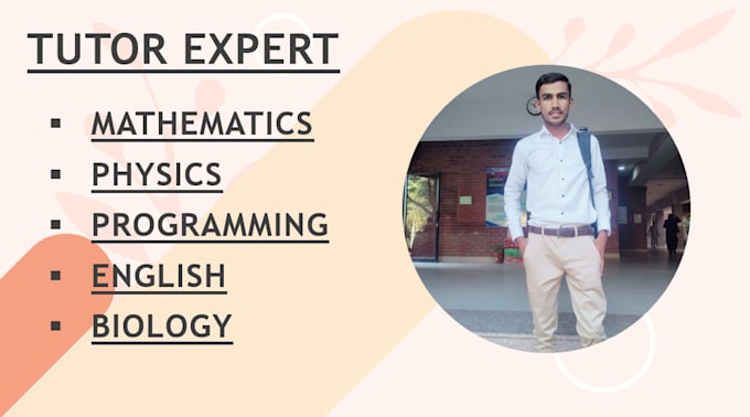 be your physics, maths, programming, english and bio tutor
