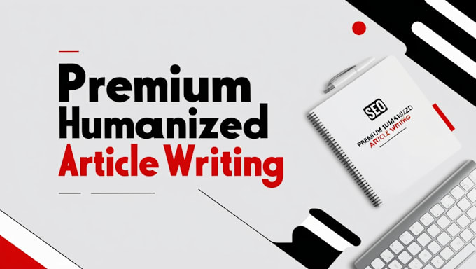 write humanize article SEO friendly content keyword research