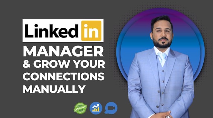 be your linkedin manager and grow your connections manually