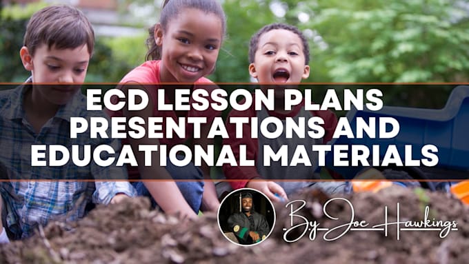 create ecd lesson plans, presentations and educational materials