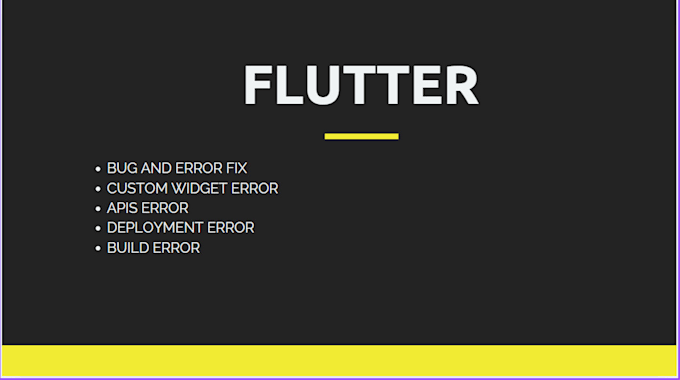 develop flutter apps and fix app bugs,errors and issues
