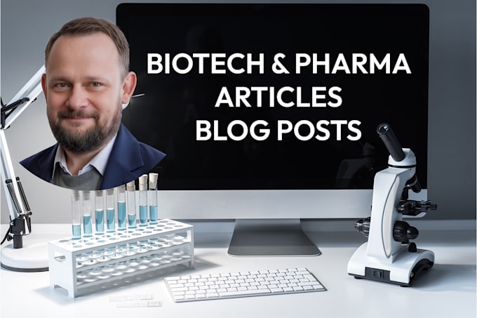 write biotech or pharma articles or blog posts